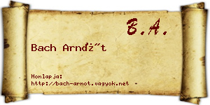 Bach Arnót névjegykártya